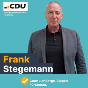 CDU-Vorstand schlägt Frank Stegemann als Kandidaten für das Amt des Samtgemeindebürgermeisters Fürstenau vor.
