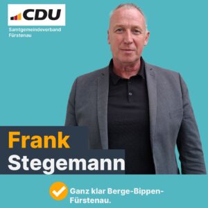 CDU-Vorstand schlägt Frank Stegemann als Kandidaten für das Amt des Samtgemeindebürgermeisters Fürstenau vor.